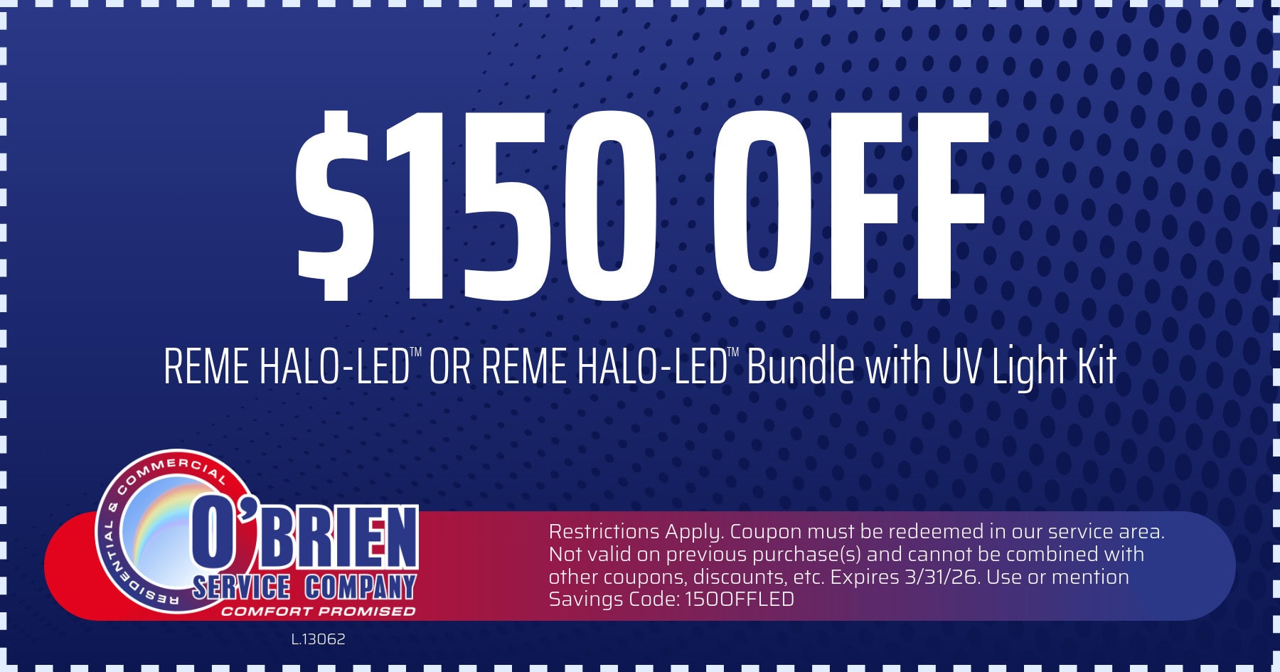 $150 off Reme Halo LED.