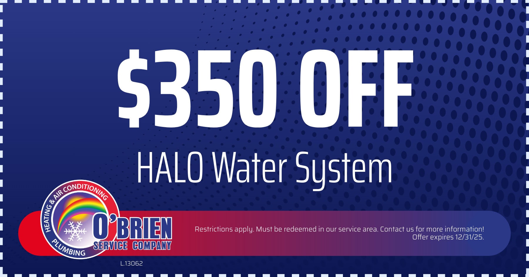 0 off HALO water system.